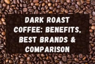 Dark-Roast-CoffeeBenefits-Best-Brands-and-Comparison