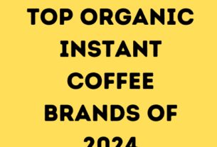 Top Organic Instant Coffee Brands of 2024